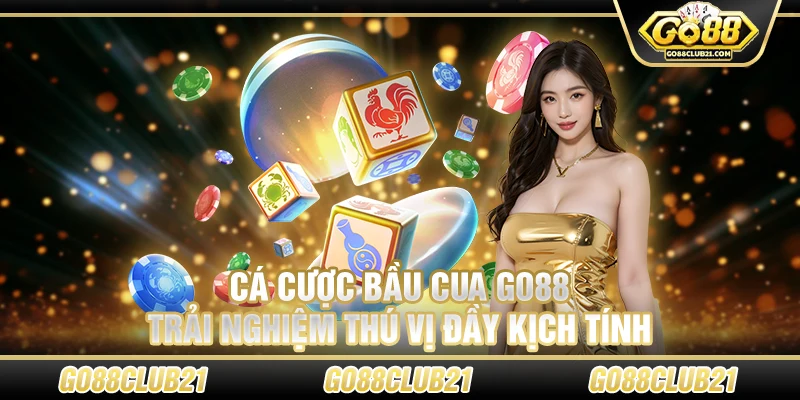 23 Ca cuoc bau cua Go88 Trai nghiem thu vi day kich tinh